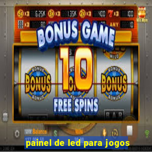 painel de led para jogos